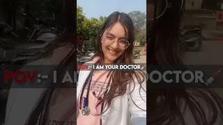 POV:- I am your DOCTOR 👩🏻‍⚕️ ✨#neet#mbbs#shortsfeed