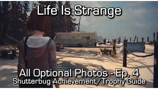 Life is Strange: Episode 4 - All Optional Photos - Shutterbug Achievement/Trophy Guide