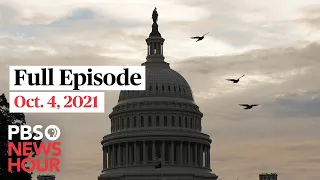 PBS NewsHour full episode, Oct. 4, 2021