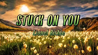 STUCK ON YOU - LIONEL RICHIE | LYRICS VIDEO