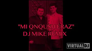 Tatul & Hovo - "Mi Qnqush Eraz" *(DJ MIKE REMIX)* 2022