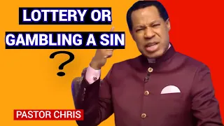 Is Playing Lottery or Gambling A Sin? || Pastor Chris Oyakhilome