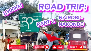 MY ROAD TRIP FROM NAIROBI, KENYA TO  NAKONDE, ZAMBIA VIA TANZANIA | THIS WAS FUN!