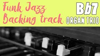 Jazz Funk Soul Backing Track in Bb7 - Organ Trio (ONE CHORD)