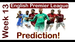 English Premier League Prediction Week 13