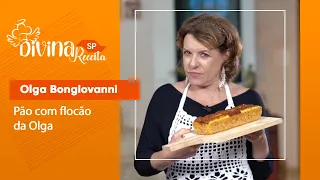 Pão com flocão da Olga | Divina Receita com Olga Bongiovanni