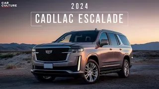 2024 Cadillac Escalade - The Ultimate Luxury SUV