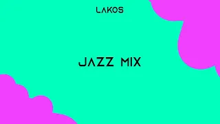 Jazz Mix ➳ Music No Copyright ©️ - Lakos