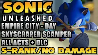 Sonic Unleashed [PS3] - Skyscraper Scamper [Day] - All Acts + DLC [S-Rank / No Damage]