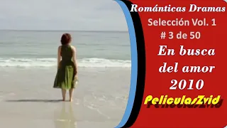 016 En busca del amor 2010. Películas Románticas Completas en Español