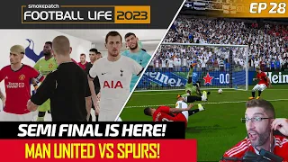 [TTB] MASTER LEAGUE EP28 - EUROPA LEAGUE SEMI FINAL IS HERE! - HUGE BATTLE VS SPURS! [FOOTBALL LIFE]