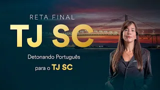 Detonando Português para o TJ SC - Prof. Adriana Figueiredo