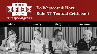 Do Westcott & Hort Rule New Testament Textual Criticism?