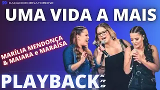 UMA VIDA A MAIS - MARÍLIA MENDONÇA & MAIARA E MARAÍSA - KARAOKE INSTRUMENTAL PLAYBACK