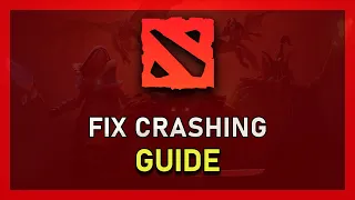 Dota 2 - How To Fix Crashing on Startup & Random Crashes