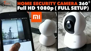 Mi Home Security CCTV Camera | FULL SETUP explain Demo | Full Specifications, 360 1080P FULL HD