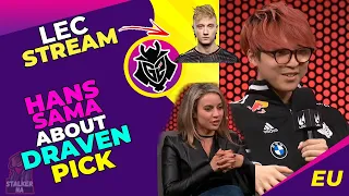 G2 Hans Sama About DRAVEN Pick vs FNC Rekkles 🤔