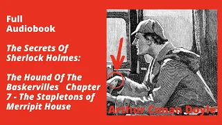 The Hound Of The Baskervilles Chapter 7: The Stapletons of Merripit House – Full Audiobook
