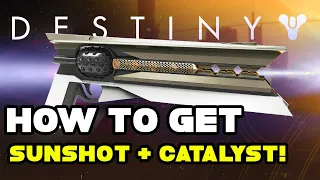 How To Get Sunshot In Destiny 2 | 2020 | Exotic Weapon + Catalyst!