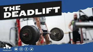 Westside Barbell Podcast #49 - The Deadlift