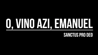 O, Vino Azi, Emanuel