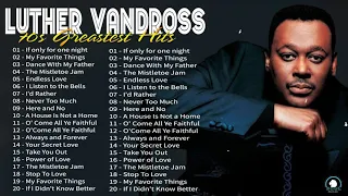 Luther Vandross ~ Luther Vandross Greatest Hits 2022 ~  Best Songs Of Luther Vandross