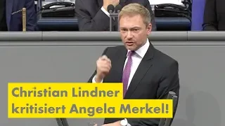 Christian Lindner kritisiert Angela Merkel!