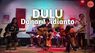 Dulu - Danar Widianto | Live Perform Oemah Angkringan