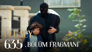 Emanet 635. Bölüm Fragmanı | Legacy Episode 635 Promo