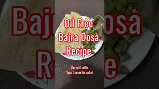 Oil Free Bajra Dosa Weight Loss Recipe #shorts #ytshorts #youtubeshorts