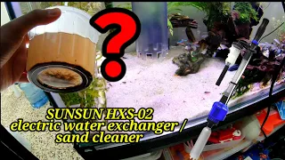 TESTING SUNSUN HXS-02 electric multifunction water exchanger | sand cleaner