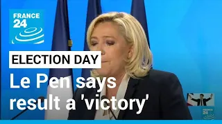 Le Pen says election result a 'victory,' parliamentary elections 'new battle' • FRANCE 24 English