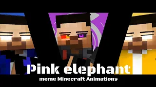 Pink elephant meme//Minecraft Animations/Cahya XD