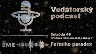 Vedátorský podcast 49 – Hľadanie mimozemského života VI: Fermiho paradox