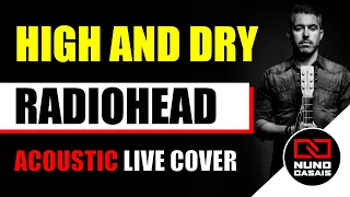 High and Dry (Radiohead) Acoustic Live Looping Cover by Nuno Casais