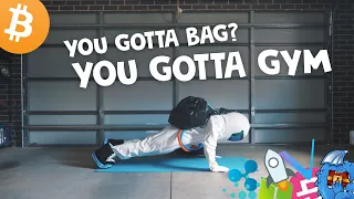 You Gotta Bag? You Gotta Gym - Home Altcoin Workout