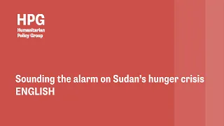 Sounding the alarm on Sudan’s hunger crisis ENG