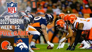 Cleveland Browns vs Denver Broncos 11/26/23 FULL GAME Week 12 | NFL Highlights Today