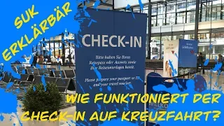 Wie funktioniert der Check In auf einer Kreuzfahrt? - SuK Erklärbär #7