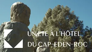 UN ÉTÉ À L'HÔTEL DU CAP-EDEN-ROC