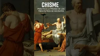 Cuando te vengan con Chisme - Respuesta del Filósofo Sócrates.