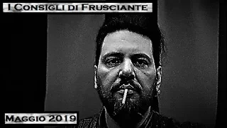 I Consigli di Frusciante: Maggio 2019