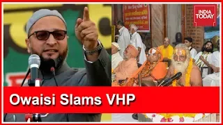 Owaisi Slams VHP Over Demanding Ordinance For Construction Of Ram Temple