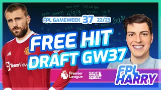 FPL GW37 FREE HIT DRAFT with @FPLHarry | Fantasy Premier League Tips 22/23