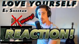 Ed Sheeran - Love Yourself (live Justin Bieber "COVER") FIRST REACTION! (I was wrong...)