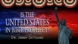 Is The USA In Bible Prophecy? | Documentary | Jimmy DeYoung | Rick DeYoung