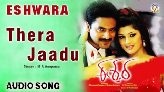 Eshhwara I "Thera Jaadu" Audio Song I Adithya,Radhika I Akshaya Audio