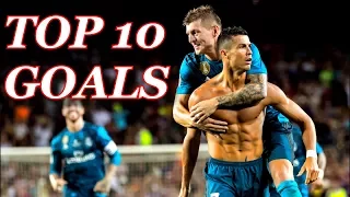 Real Madrid 2017/18 - Top 10 Goals #1