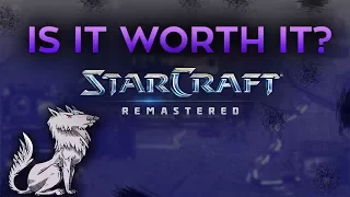 Is it worth it? Starcraft Remastered