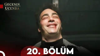 Gecenin Ucunda 20. Bölüm